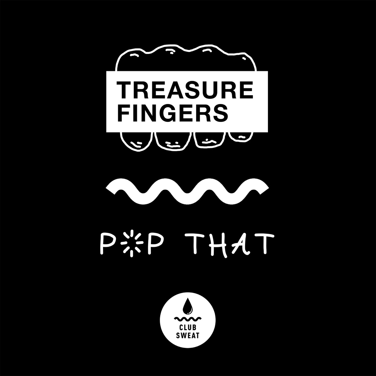 Pop That - Single by Treasure Fingers album cover