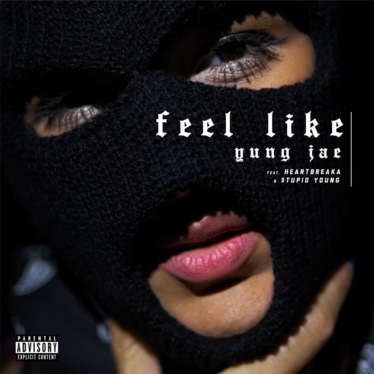 Feel Like (feat. Heartbreaka & $tupid Young) - Single by Yung Jae album cover