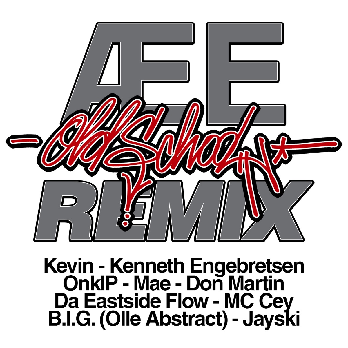 Æ E Old School Remix (feat. Kevin, Kenneth Engebretsen, OnklP, Mae, Don Martin, Da Eastside Flow, MC Cey, B.I.G. (Olle Abstract), Jayski & Tommy Tee) - Single by Joddski album cover