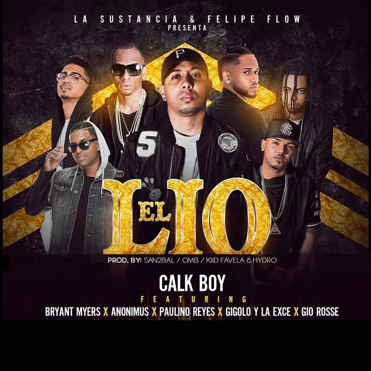 El Lío Remix (feat. Bryant Myers, Anonimus, Gigolo, La Exce, Gio Rosse & Paulino Reyes) - Single by Cal-K Boy album cover