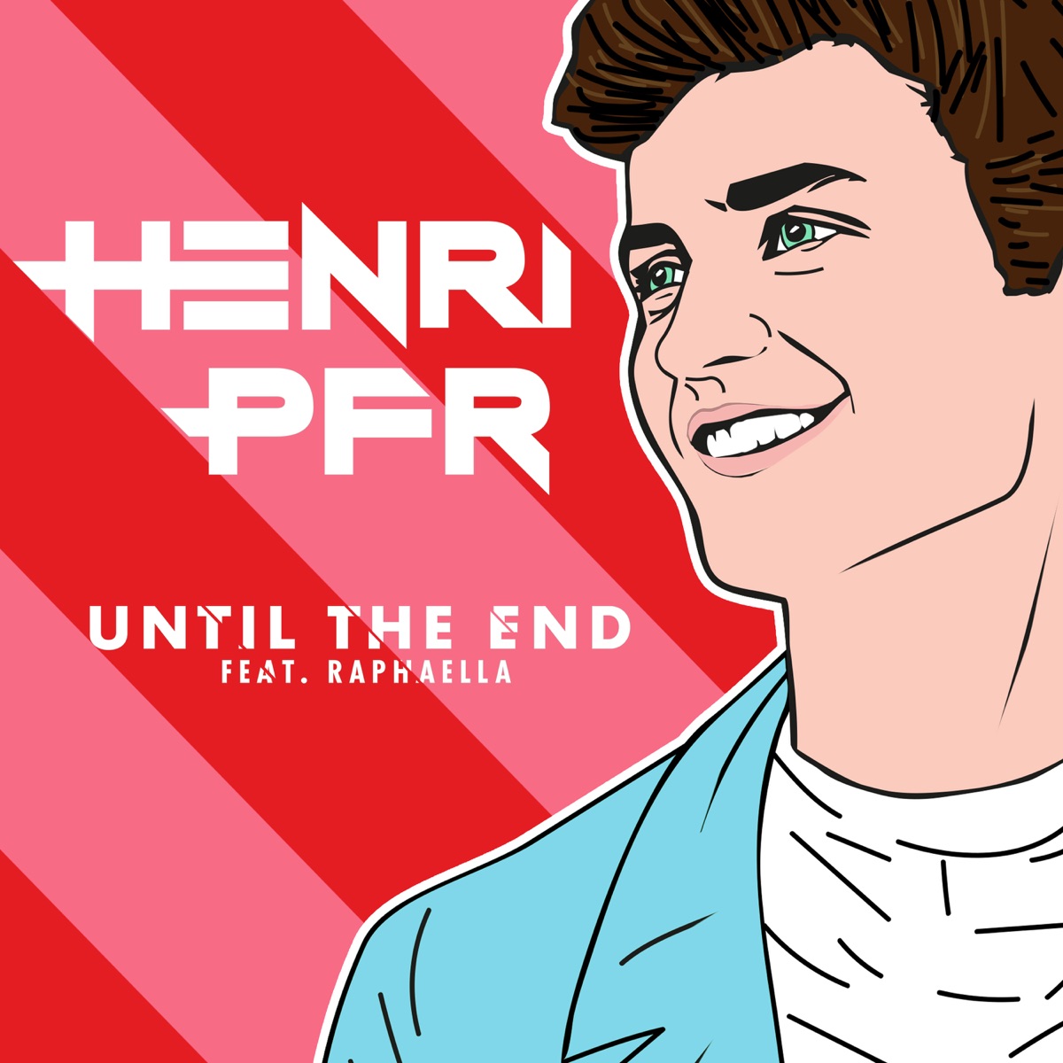 Until the End (feat. Raphaella) - Single by Henri PFR album cover