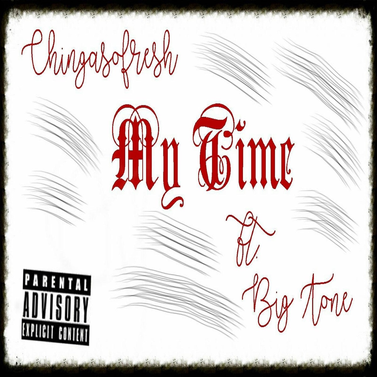 My Time (feat. Big Tone) - Single by Chingaso'fresh album cover