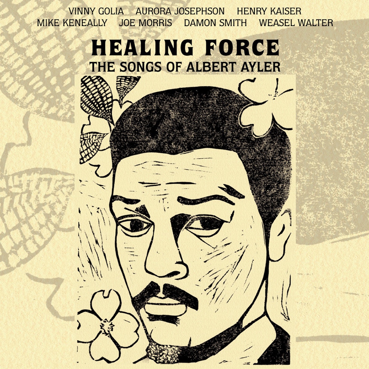 The Songs of Albert Ayler (feat. Vinny Golia, Aurora Josephson, Henry Kaiser, Mike Keneally, Joe Morris, Damon Smith & Weasel Walter) by Healing Force album cover