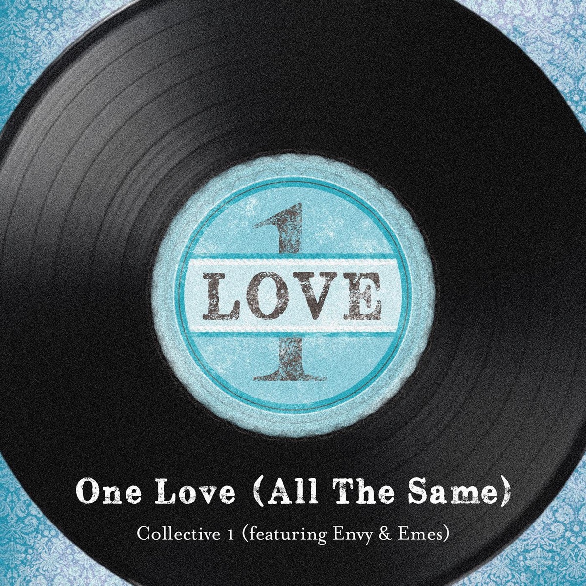 One Love (All the Same) [feat. Envy & Emes] - Single by Collective 1 album cover