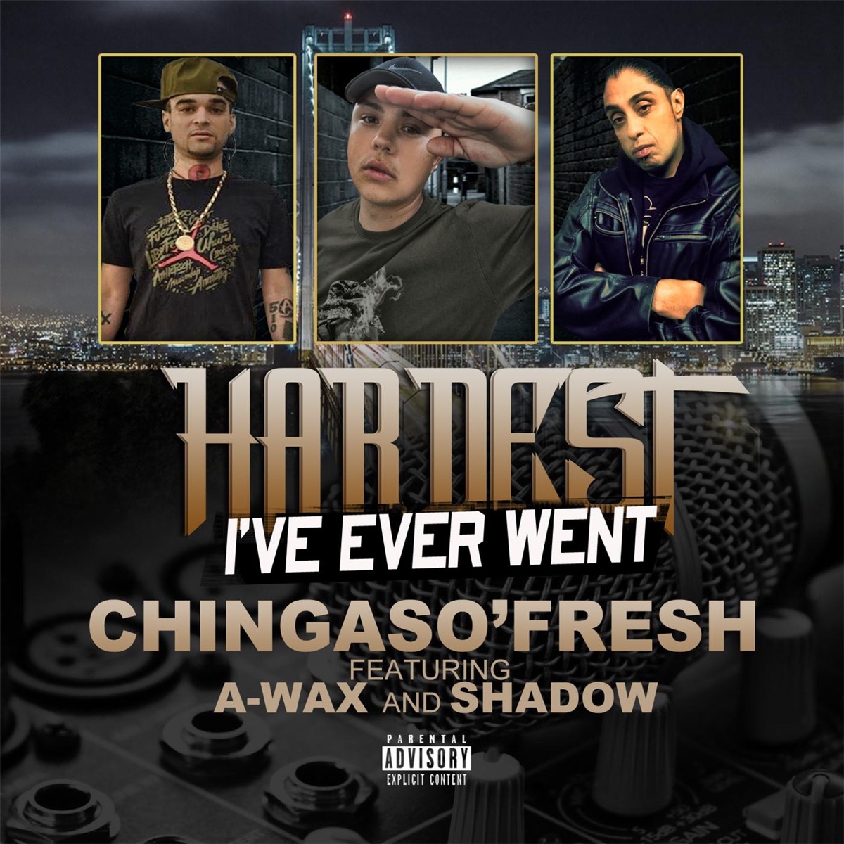 Hardest I've Ever Went (feat. A-Wax & Shadow) - Single by Chingaso'fresh album cover