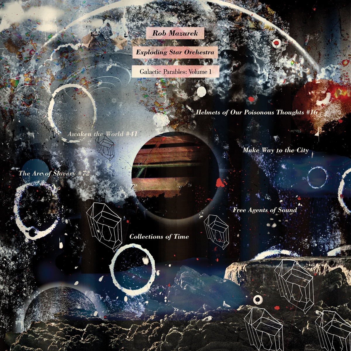 Galactic Parables, Vol. 1 (feat. Angelica Sanchez, Jeff Parker & John Herndon) by Rob Mazurek & Exploding Star Orchestra album cover